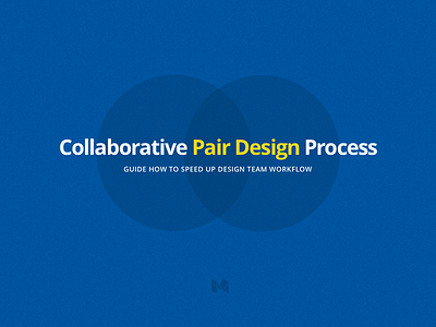Collaborative Pair Design Process article design medium pair post ux
