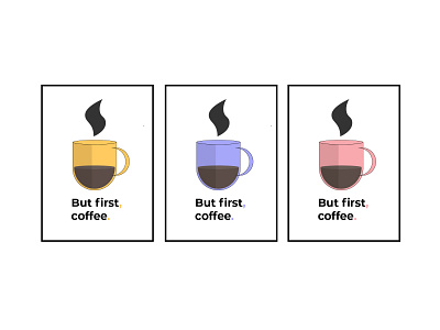 But first, Coffee. color design icon illustration illustrator vector