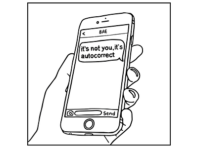 It's Not You, It's Autocorrect autocorrect design illustration phone