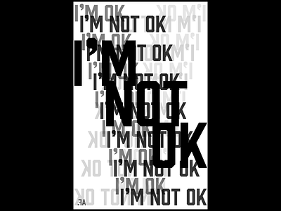 I'm Ok I'm not Ok autograph graphic poster poster art type type daily