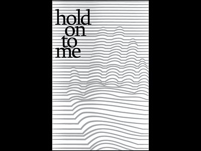 Hold on to me graphic graphic art me poster poster a day posterdesign