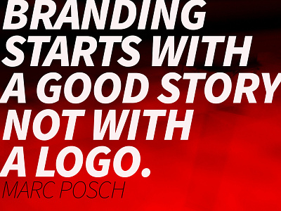 Branding starts with a good story...