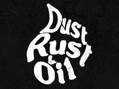 Dust Rust & Oil hand lettering hand lettering lettering logo motorcycles typography vintage
