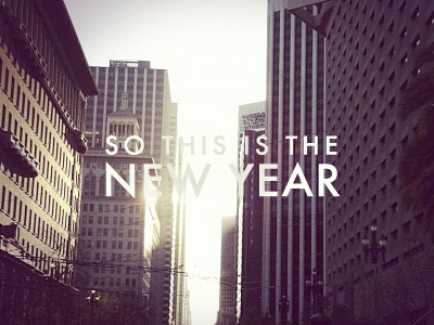 This is the new year design futura new year san francisco typography