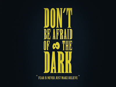 Don't Be Afraid Of The Dark art clean color design lettering poster print texture type typeface typography vector