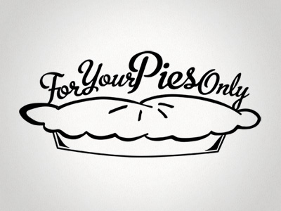 For Your Pies Only Logo line drawing pies typography