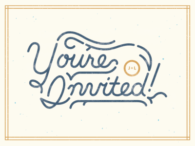 You're Invited! brave people custom lettering hand drawn hand made illustration invitation popular texture type typography vector