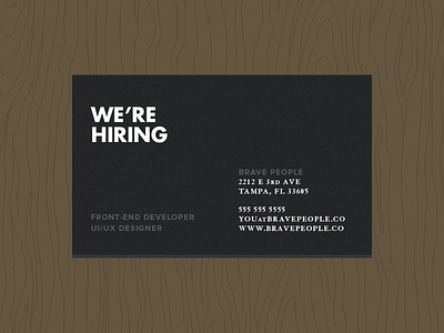 We're Hiring... Again brave people business card careers front end developer hiring illustration jobs new positions popular uiux designer ybor office