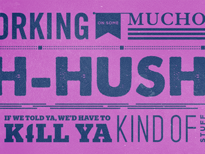 Mucho Hush Hush just for fun texture typography