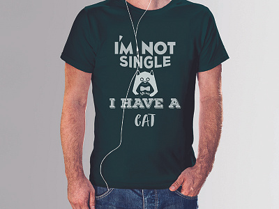 I'm not single I have a Cat T-shirt