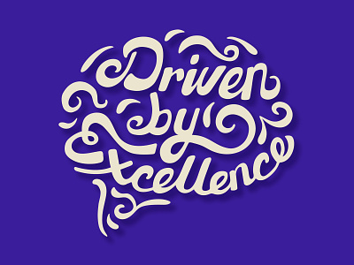 Driven By Excellence calligraphy illustration illustrator inspiration quote typography