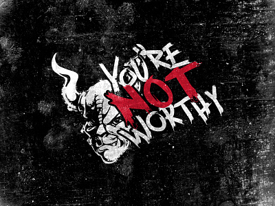 You're Not Worthy - Stone Arrogant Bastard aggressive graphic graphic design grunge illustration screenprint typography vector