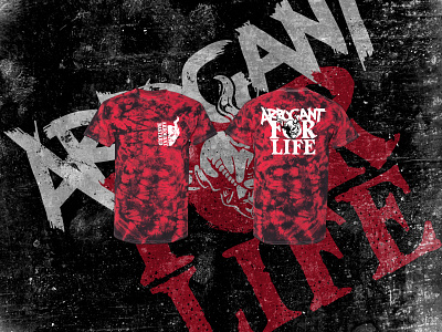 Arrogant For Life Shirt - Stone Arrogant Bastard aggressive graphic graphic design grunge illustration logo mockup screenprint streetwear tie dye typography