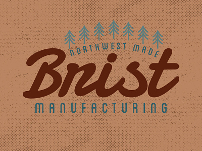 Brist Mfg Northwest Made bellingham brist brist mfg distressed pnw screenprint typography washington