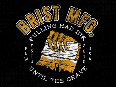 Brist Mfg. Pulling Mad Ink bellingham brist brist mfg distressed illustration pnw screenprint skeleton typography washington