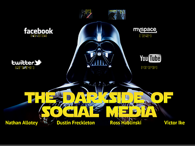 Dark Side of Social Media dark darth facebook myspace social media star wars twitter vader yellow youtube