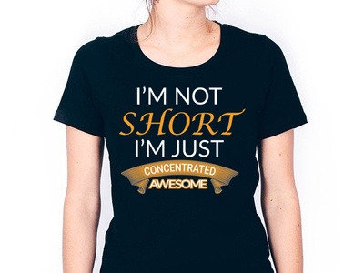 I'm not short i'm just concentrated awesome awesome t shirt im not short t shirt t shirt t shirt design
