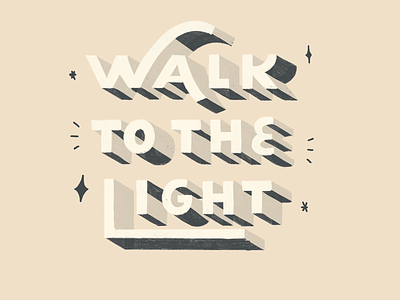 Walk to the light brush design lettering type typography