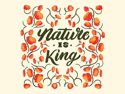 Nature is King brush color design flower green illustration lettering letters nature typography