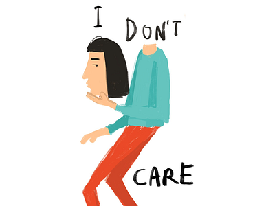 I Don’t Care digital artwork graphic illustration illustration
