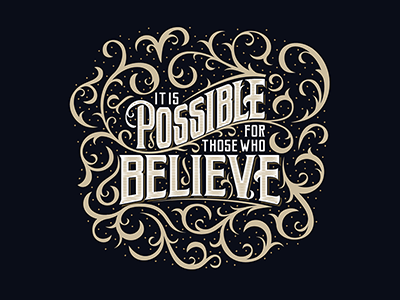 It Is Possible believe it is possible optimisim optimistic ornament possibilities possible swirls typography vintage