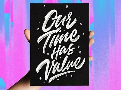 our time has value handlettering tshirt typography
