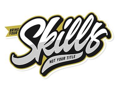 Bring Your Skills branding design flat handlettering hellodribbble icon illustration lettering logo logotype minimal tshirt type typography vector