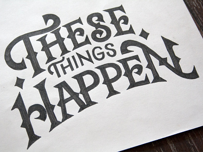 These Thing Happen Lettering