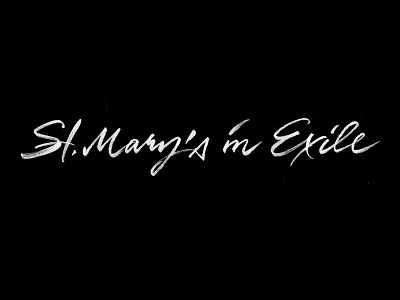 St. Mary's in Exile calligraphy calligraphy and lettering artist calligraphy artist calligraphy logo et lettering evgeny tkhorzhevsky font hand lettering logo lettering artist lettering logo logo type