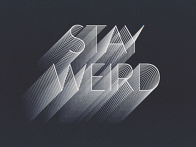 Stay weird black black and white design graphic design graphics monochrome stay weird type daily type of the day typography weird white