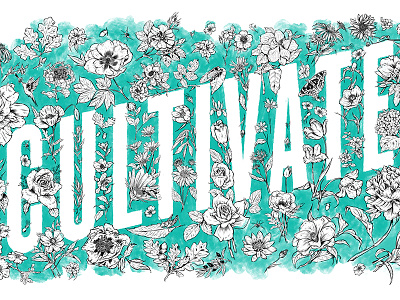 Cultivate botanical floral illustration lettering mural typography watercolor