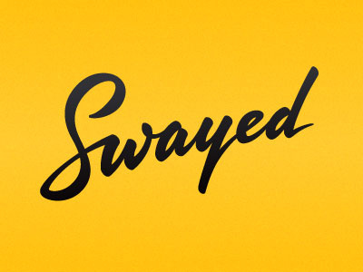 Swayed