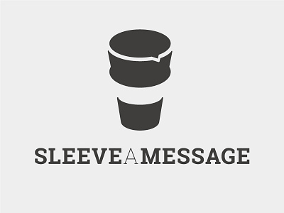 Sleeve A Message coffee cup logo message