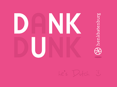 Dribbble Thanks to Henk Batenburg! clean dank dunk dutch first shot pink swiss thanks