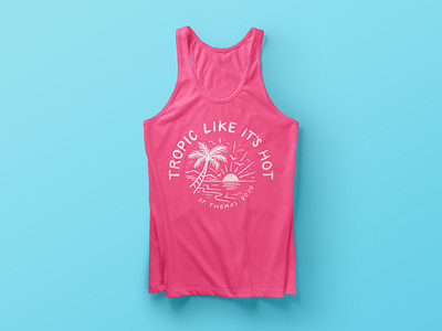 'Tropic Like It's Hot' Vacation Tank 2020 hot illustration lettering saint shirt tank thomas tropic tropical vacation