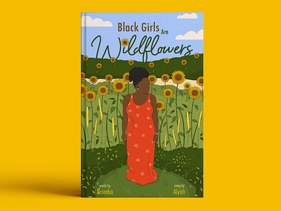 Black Girls Are Wildflowers Book Cover art black art book cover book cover illustration book illustration bright color character cover design editorial flat illustration graphic design nature people typography