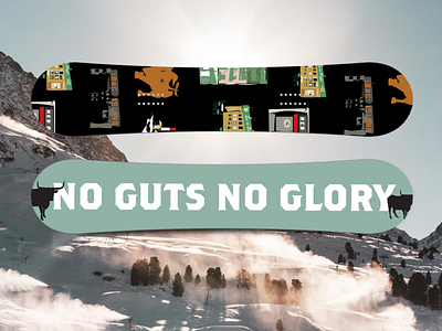 No Guts No Glory Snowboard
