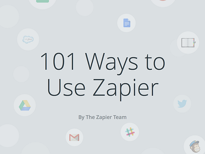 101 Ways to Use Zapier