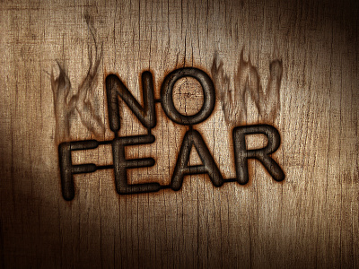 Know Fear brand burn burnt fear fearless smoke stencil wood