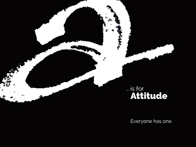 A is for Attitude alphabet attitude brushwork calligraphy lettering rough