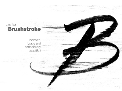 B...is For Brushtroke alphabet b brushstroke calligraphy lettering rough textured