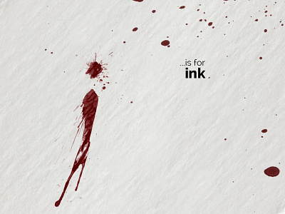 ...i is for Ink