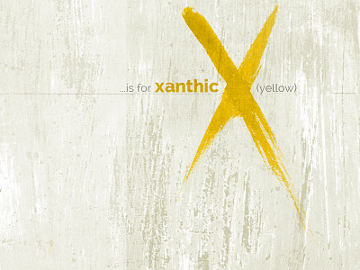 X Is For Xanthic alphabet brush lettering x yellow