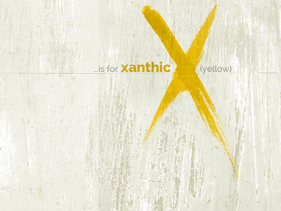 X Is For Xanthic