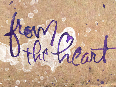 From The Heart chipboard heart ink lettering ruling pen splatter violet