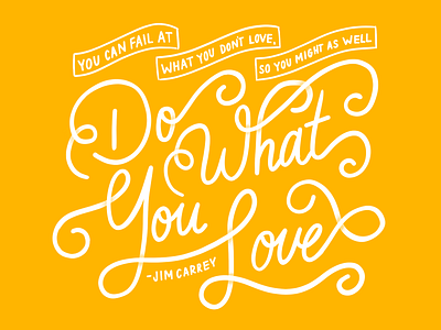 Do What You Love flourish hand lettering illustrator jimcarrey lettering quotes supplyanddesign swirl vector yellow