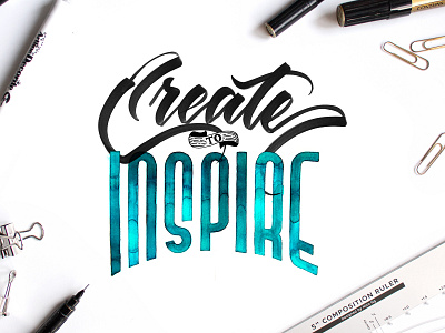 Create to Inspire Script brush lettering brush pen calligraphy composition ruler creative creativity custom lettering handwriting letter ruler lettering lettering composition script tombow type typography
