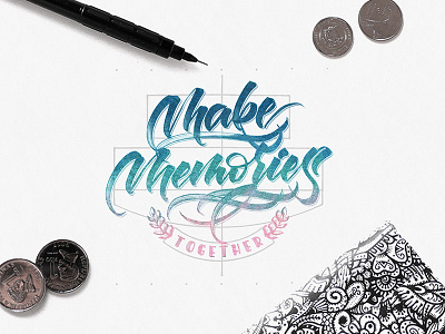 Make Memories Together brush calligraphy brush pen brush script calligraphy color pencil digital calligraphy hand lettering lettering lettering composition type typography