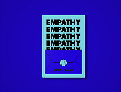 Empathy Book Cover - #35 Weekly Warmup adam fawer book bookcover bookcoverdesign contrast design empathy graphic design graphicdesign illustration publishing typography vector