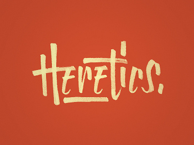 Heretics brush pen lettering script